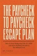 The Paycheck to Paycheck Escape Plan