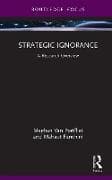 Strategic Ignorance