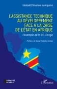 L'Assistance technique au développement face à la crise de l'État en Afrique
