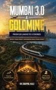 MUMBAI 3.0 - A GOLDMINE
