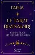 Le Tarot Divinatoire de Papus, nouvelle édition
