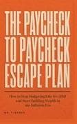 The Paycheck to Paycheck Escape Plan