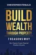 Build Wealth Through Property