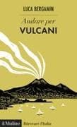 Andare per vulcani