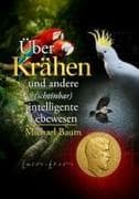 Über Krähen und andere (scheinbar) intelligente Lebewesen