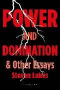 Power and Domination and Other Essays