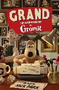 Grand: The Autobiography of Gromit