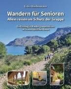 Wandern für Senioren - Allein reisen im Schutz der Gruppe