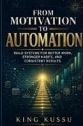 From Motivation to Automation