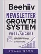 Beehiiv Newsletter Growth System for Freelancers