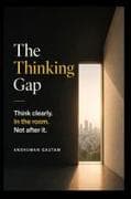 The Thinking Gap