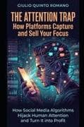 The Attention Trap