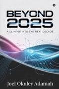 Beyond 2025