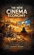 The New Cinema Economy