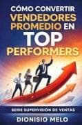Cómo convertir vendedores promedio en top performers