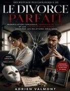 Décryptage psychologique de Le Divorce parfait