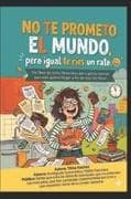 NO TE PROMETO EL MUNDO, PERO IGUAL TE RÍES UN RATO
