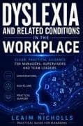 Dyslexia and Related Conditions in the Workplace