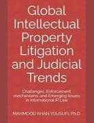Global Intellectual Property Litigation and Judicial Trends