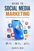 Guide to Social Media Marketing
