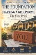 THE FOUNDATION OF STARTING A GROUPHOME