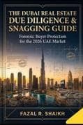 The Dubai Real Estate Due Diligence & Snagging Guide