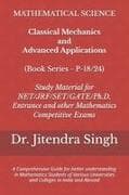 Classical Mechanics and Advanced Applications
