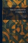 The Gateways of Commerce