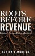 Roots Before Revenue