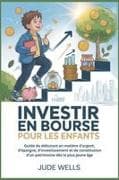 INVESTIR EN BOURSE POUR LES ENFANTS