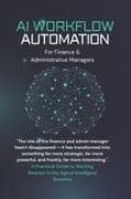 AI Workflow Automation for Finance & Administrative Managers