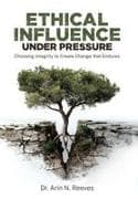 Ethical Influence Under Pressure