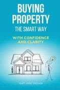 BUYING PROPERTY - THE SMART WAY