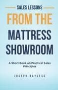 Sales Lessons from the Mattress Showroom