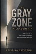 The Gray Zone in Leadership