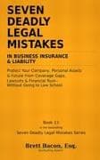 Seven Deadly Legal Mistakes in Business Insurance & Liability