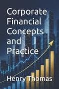 Corporate Financial Concepts and Practice