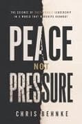 Peace Not Pressure