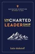 Uncharted Leadership