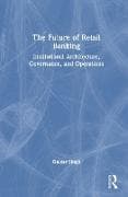 The Future of Retail Banking