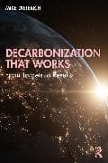 Decarbonization That Works