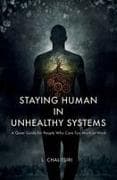 Staying Human in Unhealthy Systems