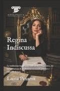 Regina Indiscussa