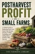 Postharvest Profit for Small Farms