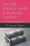 The Late Starter's Guide to Financial Freedom