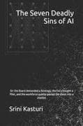 The Seven Deadly Sins of AI