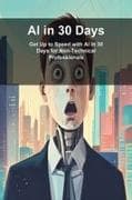 AI in 30 Days