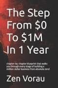 The Step From $0 To $1M In 1 Year