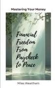 Financial Freedom From Paycheck to Peace