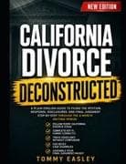 CALIFORNIA DIVORCE DECONSTRUCTED